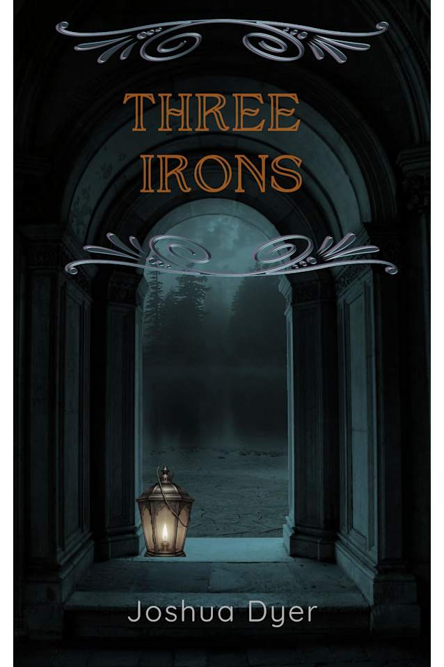 Three Irons : A Dark Fantasy Novella