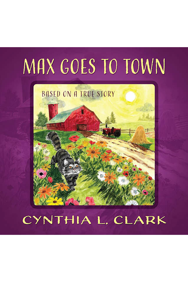 Max Goes to Town: Based on a True Story