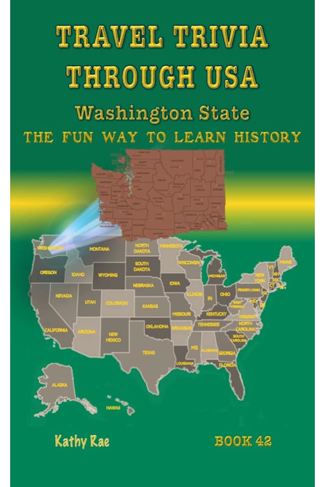 Travel Trivia Through USA: Washington State: The Fun Way To Learn History
