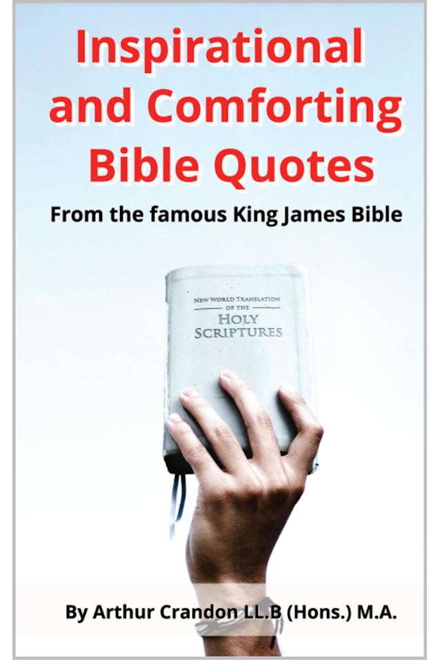Inspirational and Comforting Bible Quotes: From the famous King James Bible