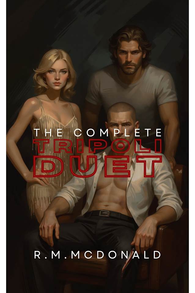 The Complete Tripoli Duet: An Espionage MFM Romantic Suspense Box Set (Books 1-3)