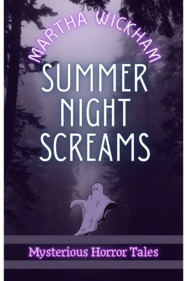 Summer Night Screams: Mysterious Horror Tales (Summer Scares Book 2)