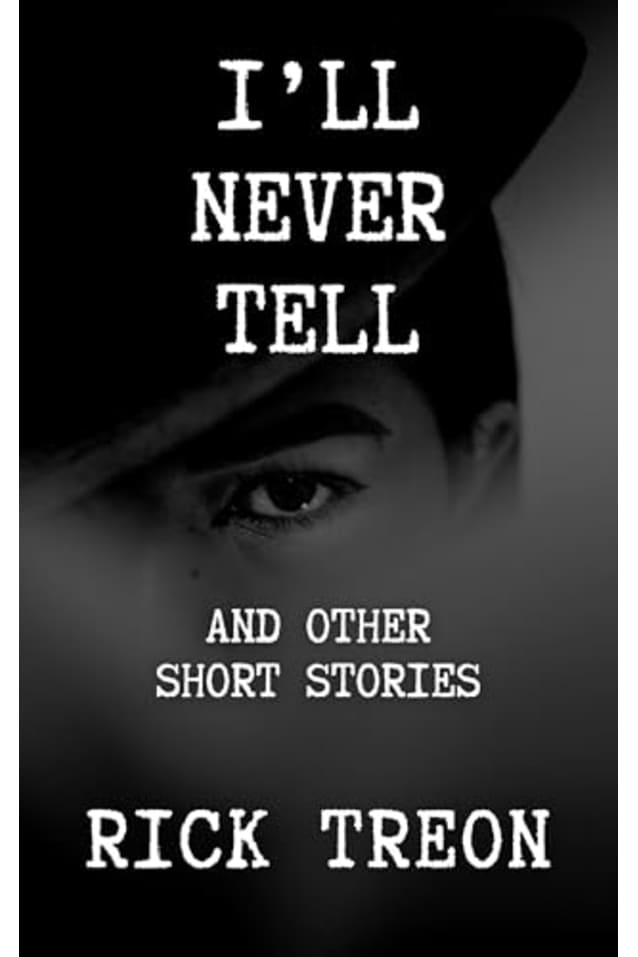 I’ll Never Tell: And Other Short Stories