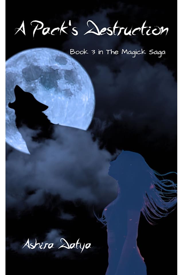 A Pack’s Destruction (The Magik Saga, #3)