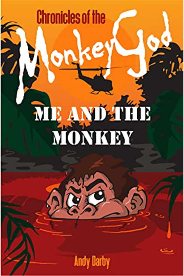 Me and the Monkey: Chronicles of the Monkey God Volume 1