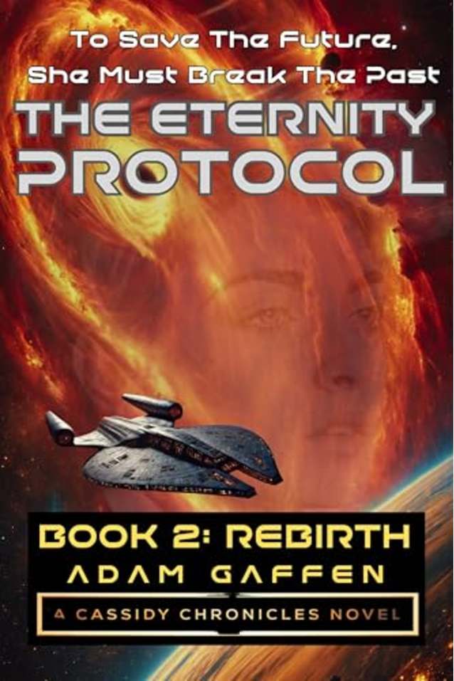 The Eternity Protocol Book 2: Rebirth (The Cassidy Chronicles 8)