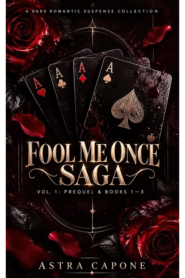Fool Me Once Saga Vol. 1: Prequel and Books 1-3: Hades & Persephone Retelling: A Dark Romantic Suspense Collection