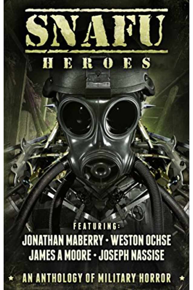 SNAFU: Heroes: An Anthology of Military Horror
