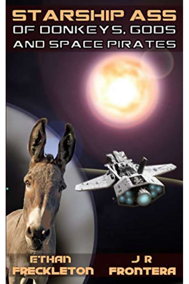 Of Donkeys, Gods, and Space Pirates (Starship Ass Book 1)