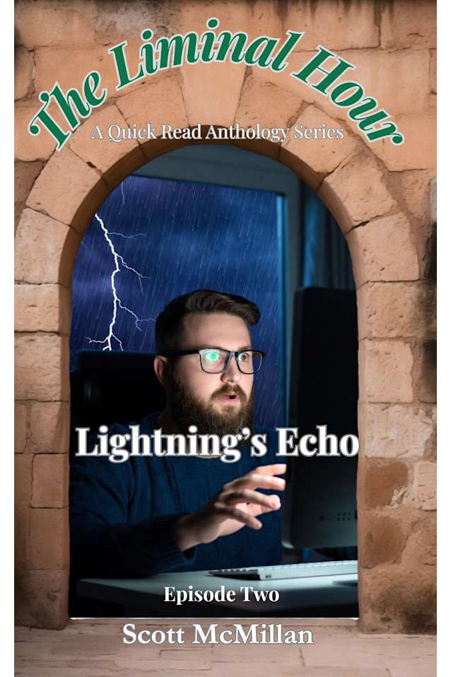 Lightning’s Echo: The Liminal Hour - Episode Two (The Liminal Hour: a quick read anthology series)