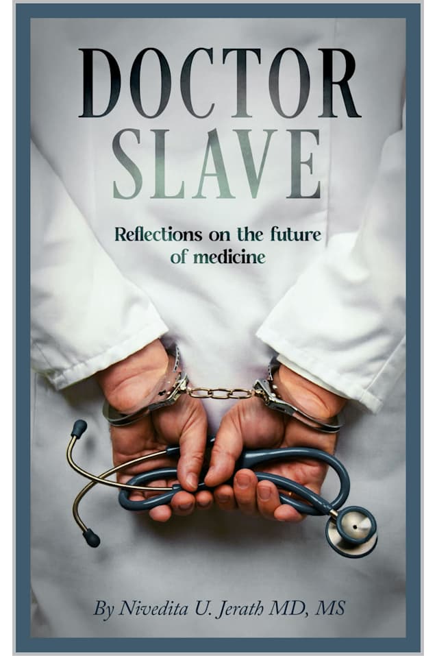 Doctor Slave: Reflections on the Future of Medicine