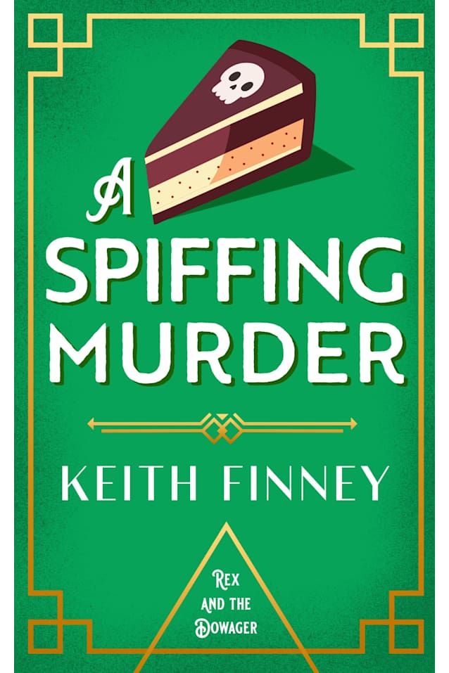A Spiffing Murder: Rex and the Dowager Historical Mystery - Book 2