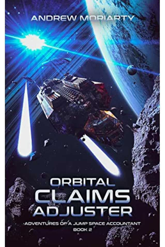 Orbital Claims Adjuster: Adventures of a Jump Space Accountant Book 2