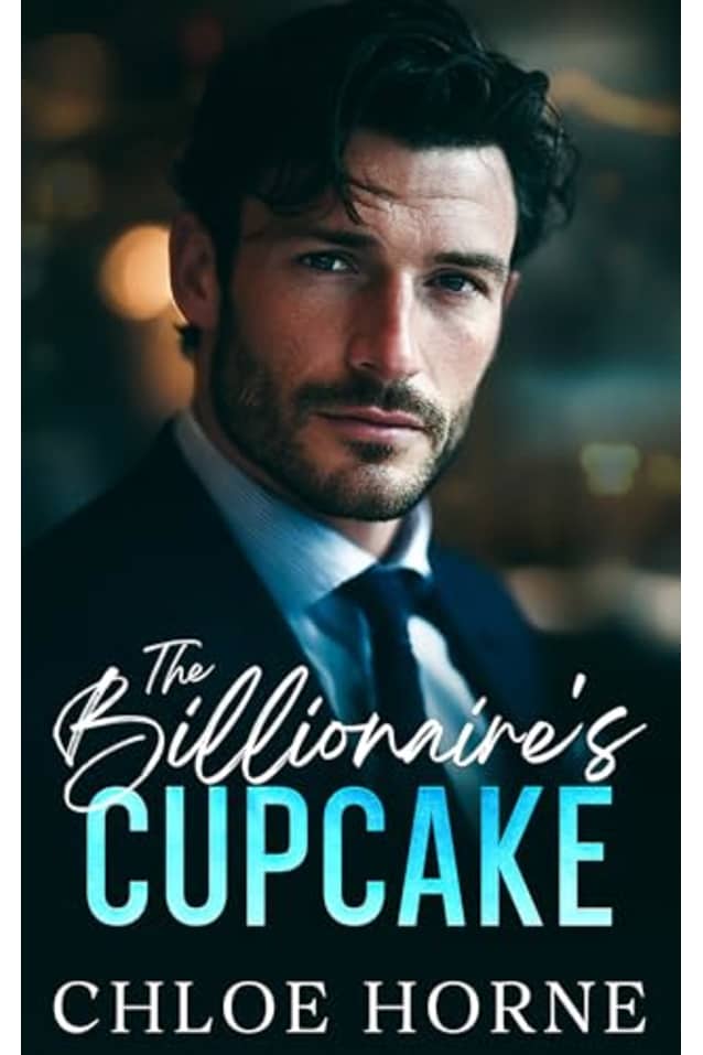 The Billionaire’s Cupcake: An Off-Limits Forced Proximity Romance