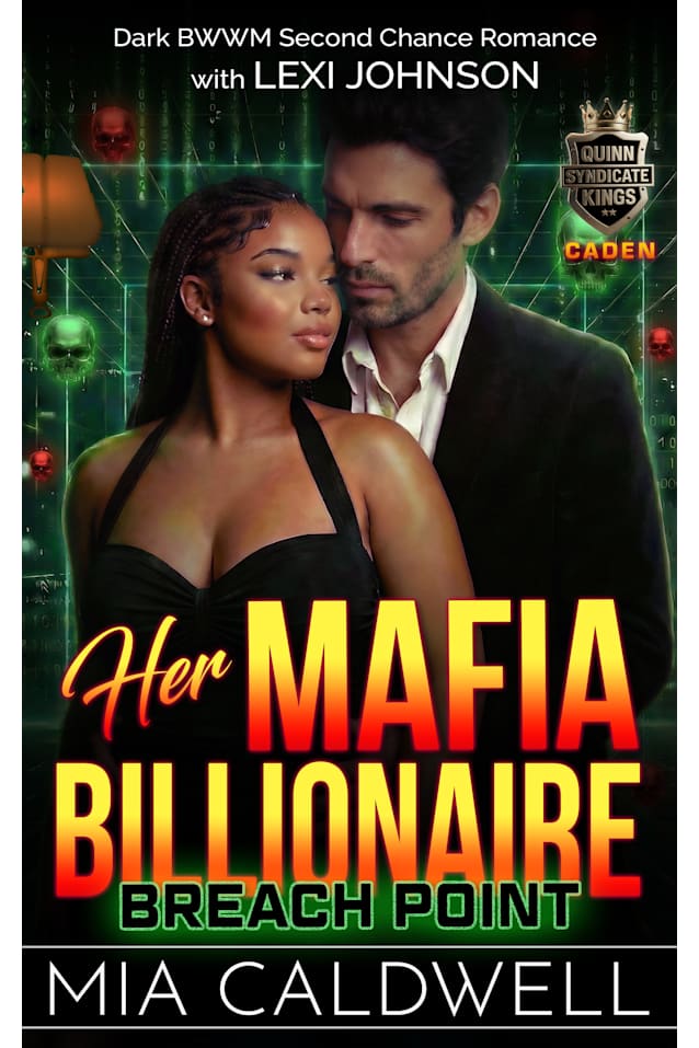 Her Mafia Billionaire: Breach Point: A Dark BWWM Second Chance Romance (Quinn Syndicate Kings)