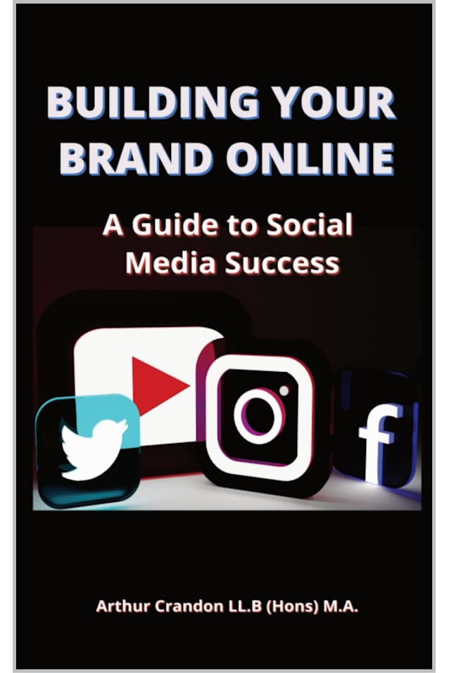 Building Your Brand Online: A Guide to Social Media Success