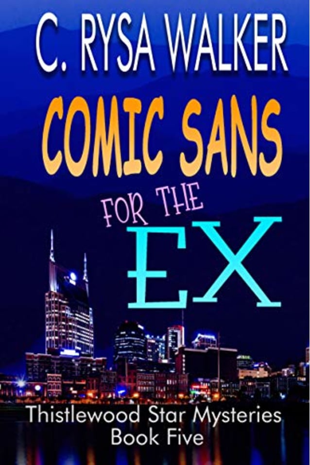 Comic Sans for the Ex: Thistlewood Star Mysteries #5