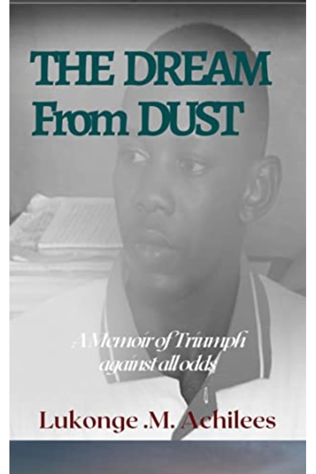 The Dream From Dust : A Memoir of Triumph