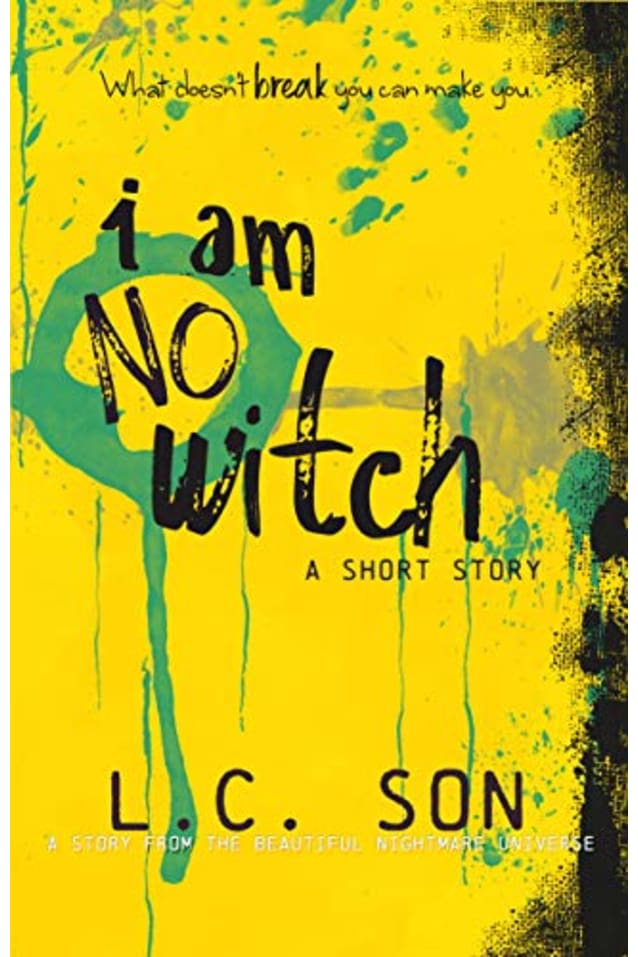 I AM NO WITCH: A Beautiful Nightmare Short Story