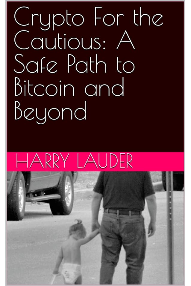 Crypto For the Cautious: A Safe Path to Bitcoin and Beyond