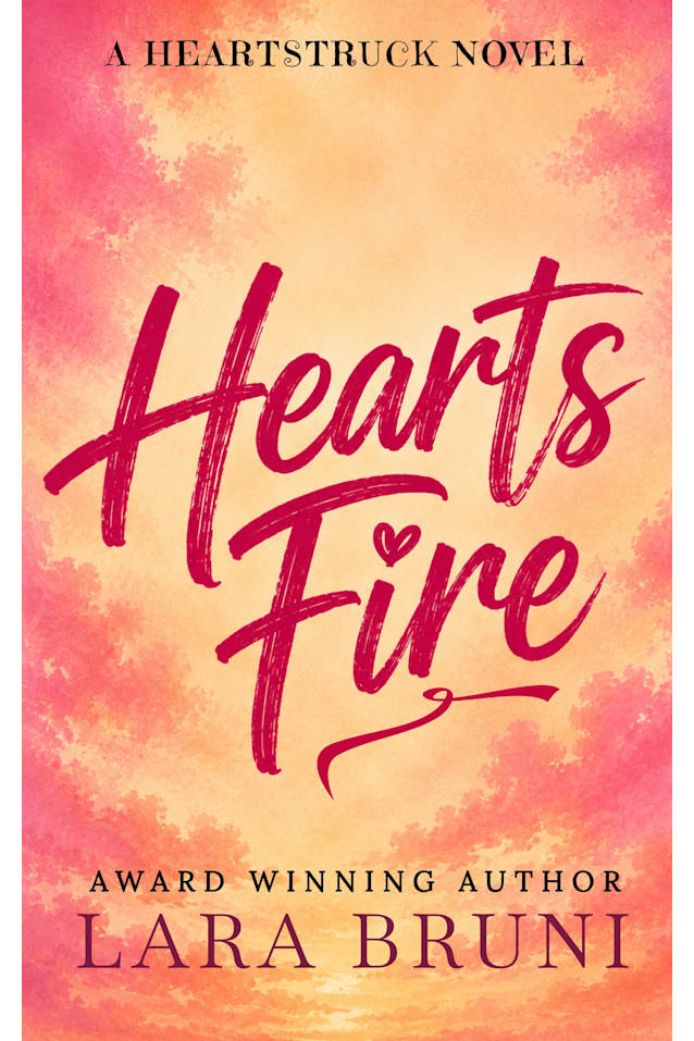 Hearts Fire: A Small Town Grumpy Sunshine Romantic Comedy