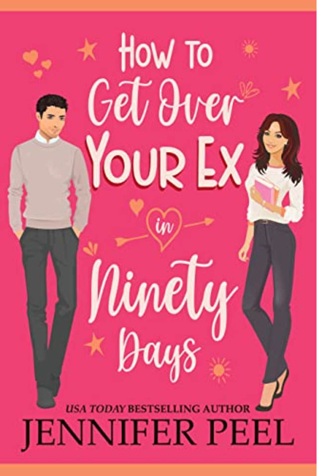 How to Get Over Your Ex in Ninety Days
