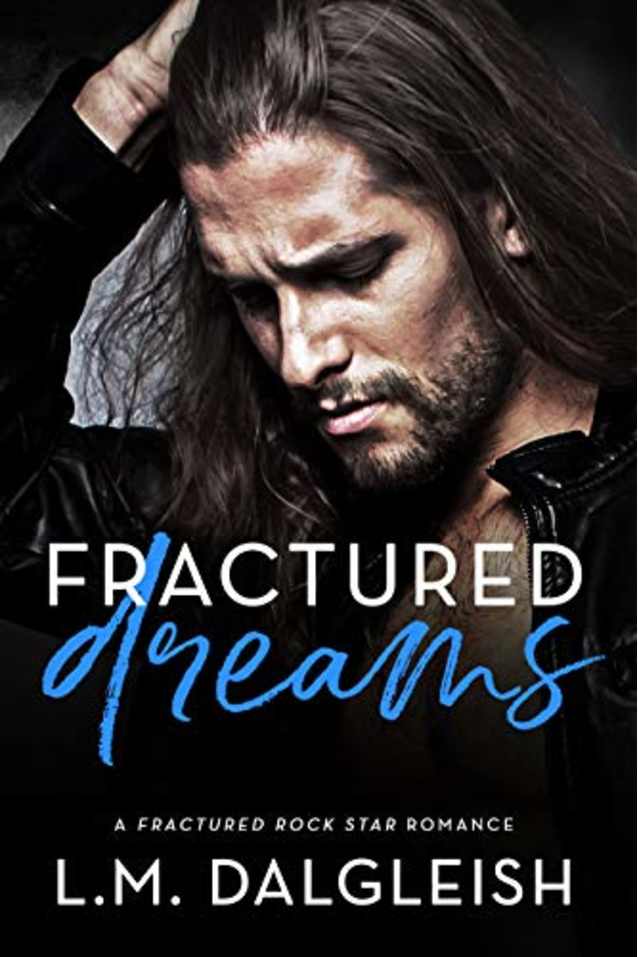 Fractured Dreams: A Fractured Rock Star Romance