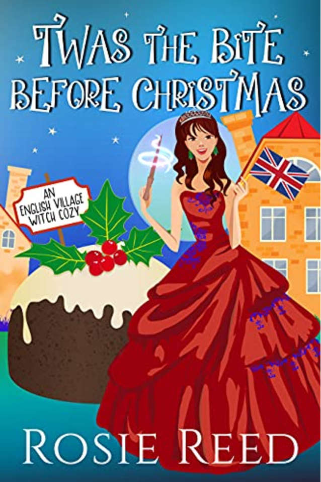 ‘Twas The Bite Before Christmas: A Paranormal Cozy Mystery (English Village Witch Cozy Book 4)