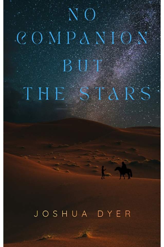 No Companion but the Stars: A novella