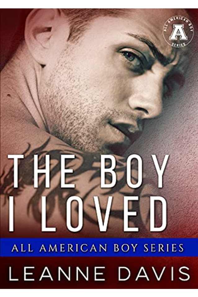 The Boy I Loved: The All American Boy Series