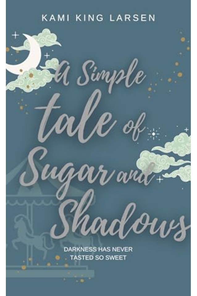 A Simple Tale of Sugar and Shadows (The Simple Tale Books)