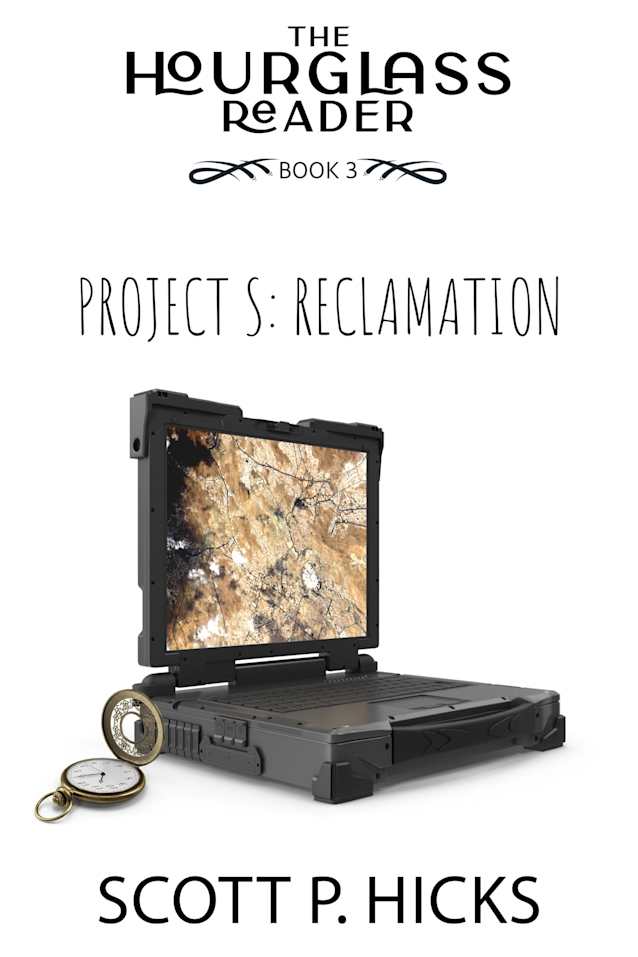 Project S: Reclamation (The Hourglass Reader Book 3)