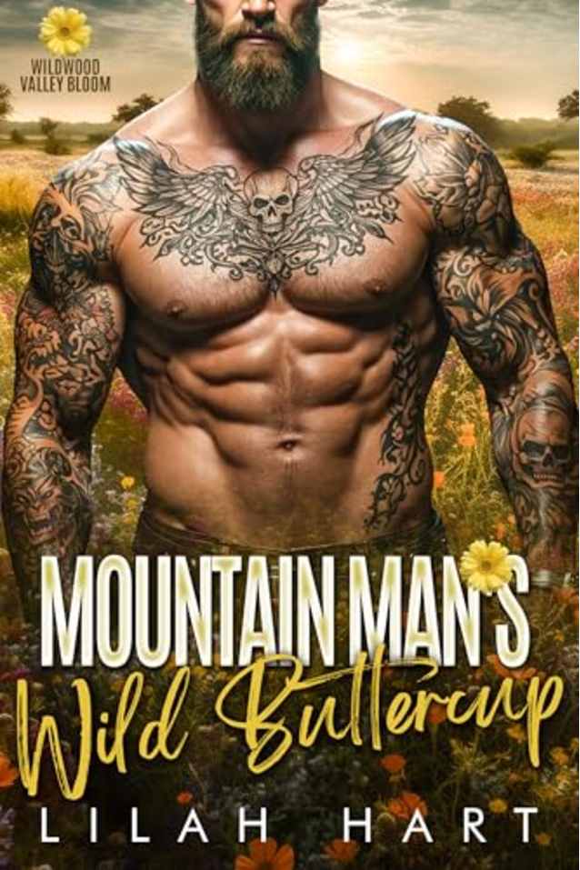 Mountain Man’s Wild Buttercup: A Steamy Instalove Romance (Wildwood Valley Bloom Book 3)