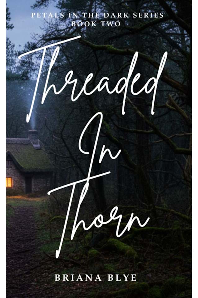Threaded In Thorn (Petals in the Dark Book 2)