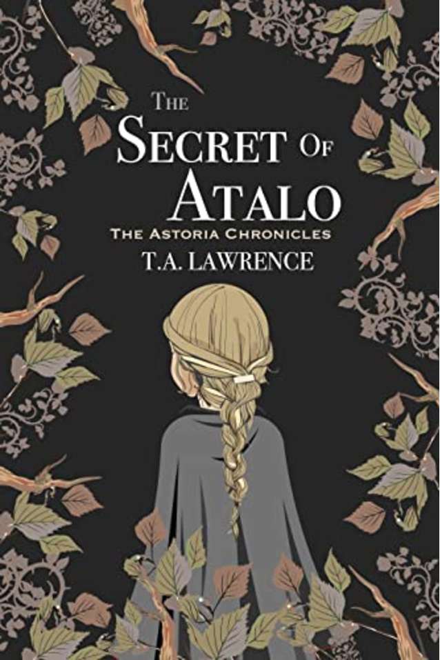 The Secret of Atalo (The Astoria Chronicles Book 2)
