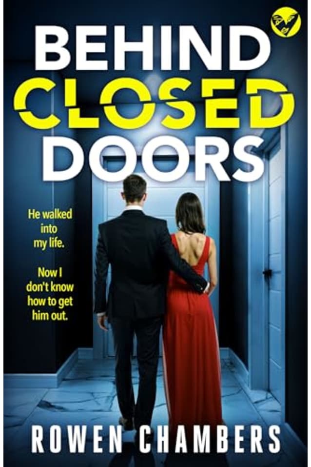 Behind Closed Doors: A BRAND NEW dark and addictive psychological thriller