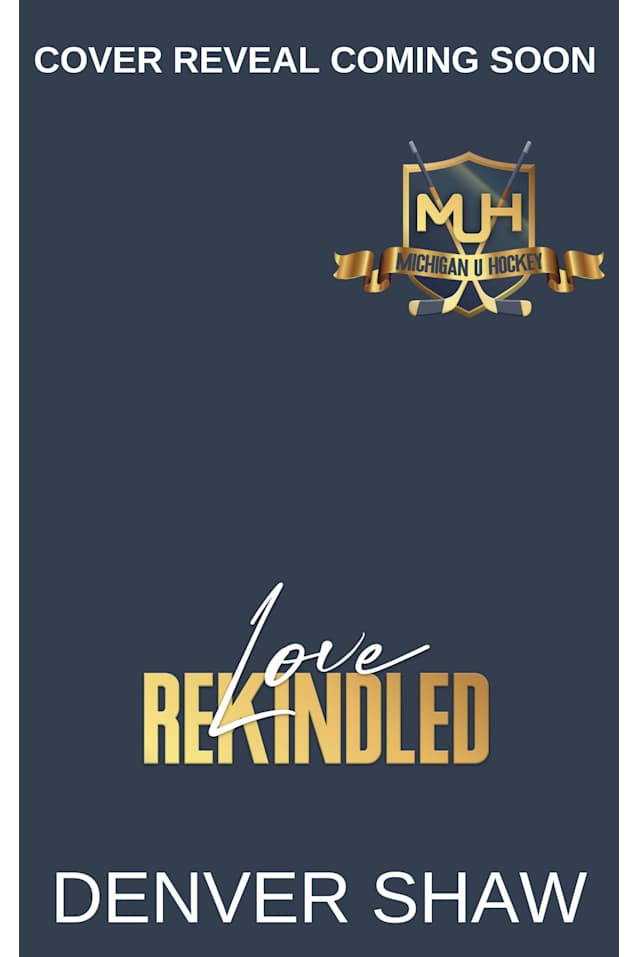 Love Rekindled: An MM Hockey Romance (Michigan U Hockey Book 2)