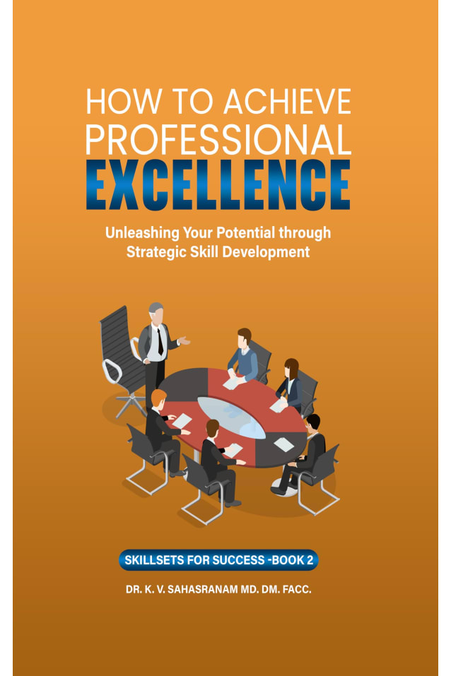 How To Achieve Professional Excellence: Unleashing Your Potential through Strategic Skill Development (Skillsets for Success)