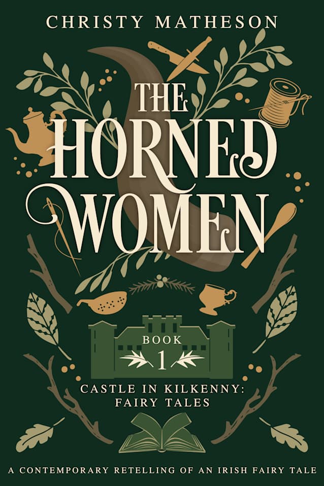 The Horned Women  (The Castle in Kilkenny: Fairy Tales Book 1)