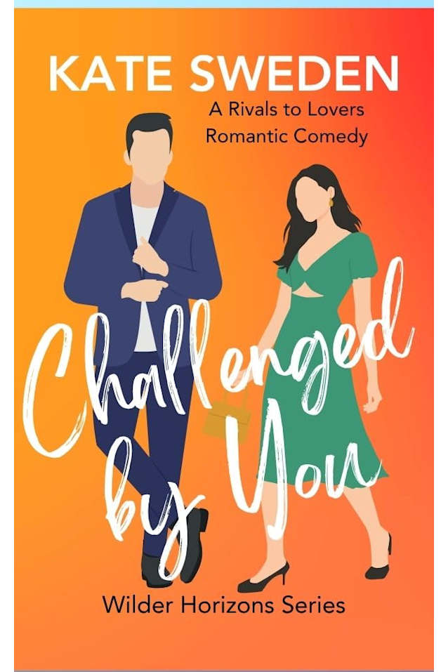 Challenged By You (Wilder Horizons): A Spicy Rivals to Lovers, Forced Proximity, Contemporary Romantic Comedy (Wilder Horizons Series)