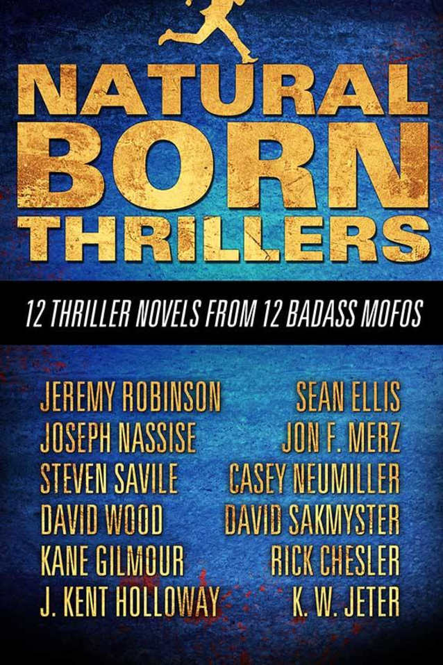 Natural Born Thrillers: 12 Thrillers from 12 Badass Mofos