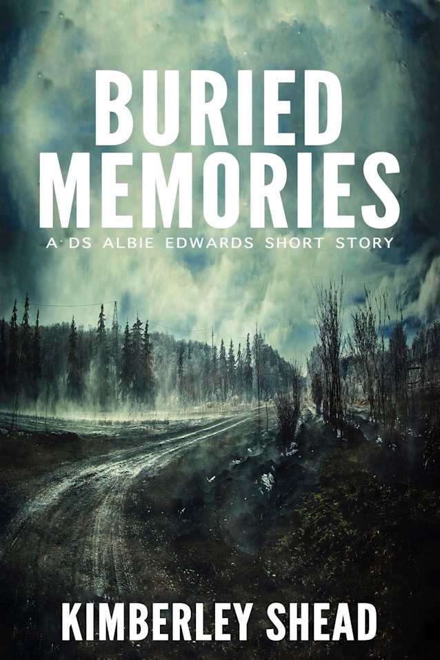 Buried Memories: DS Albie Edwards Story (DS Albie Edwards Series)