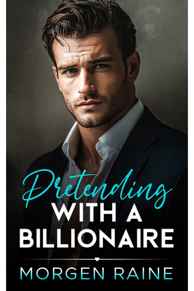 Pretending with a Billionaire: A Forbidden Office Fake Dating Romance
