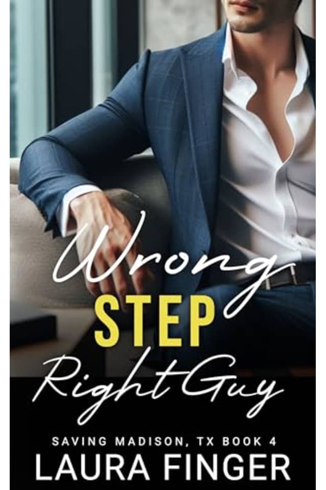Wrong Step, Right Guy: Saving Madison, TX Book 4: An Instalove Small Town Romance (Saving Madison, Texas)