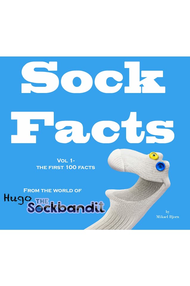 Sock Facts : From the world of Hugo the Sock Bandit Vol 1 (Sock Facks)
