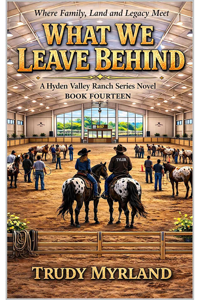 What We Leave Behind: BOOK FOURTEEN (Hyden Valley Ranch 14)