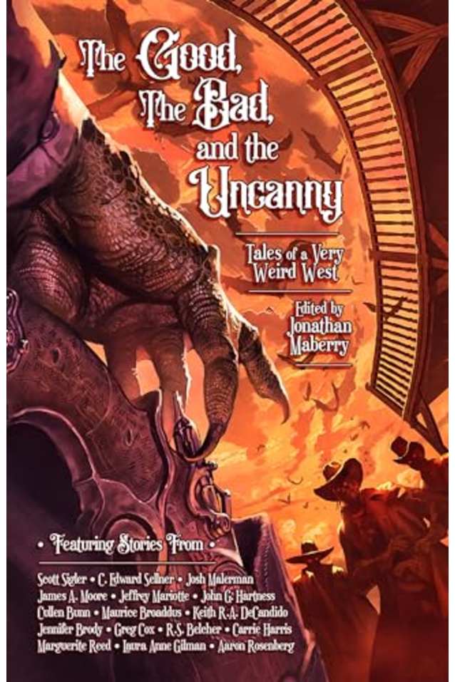 The Good, The Bad, & The Uncanny: Tales of a Very Weird West