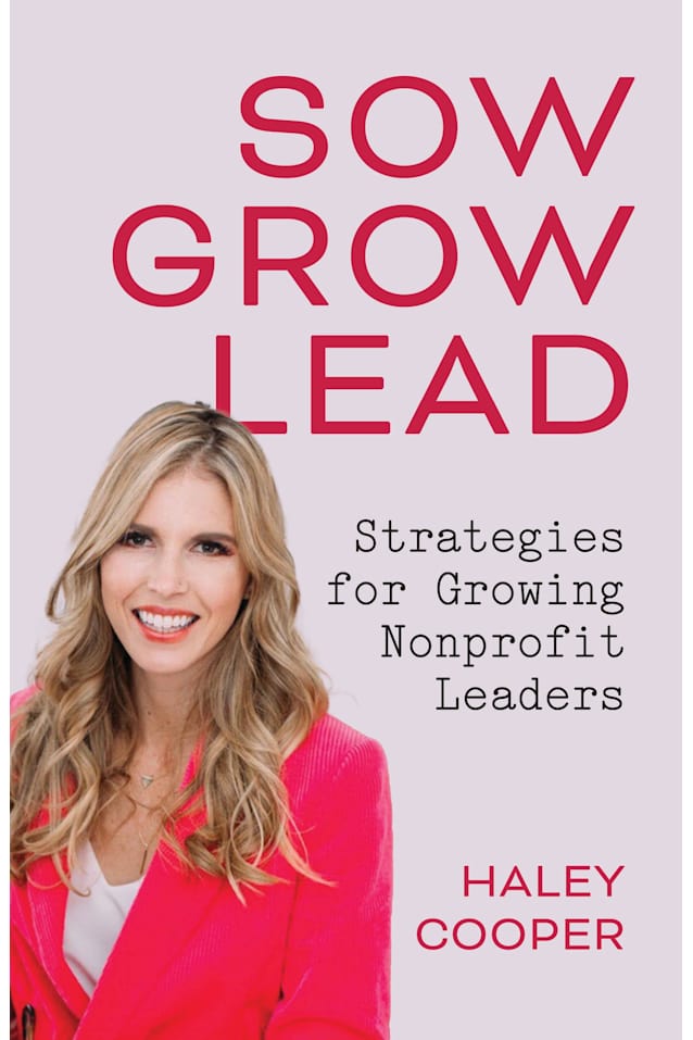 Sow, Grow, Lead: Strategies for Growing Nonprofit Leaders