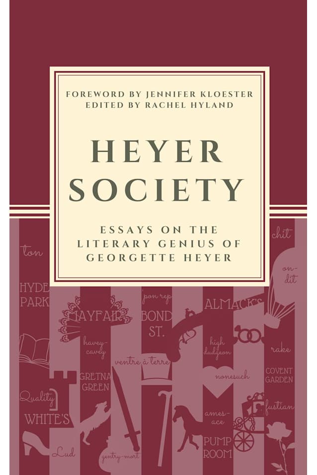Heyer Society - Essays on the Literary Genius of Georgette Heyer