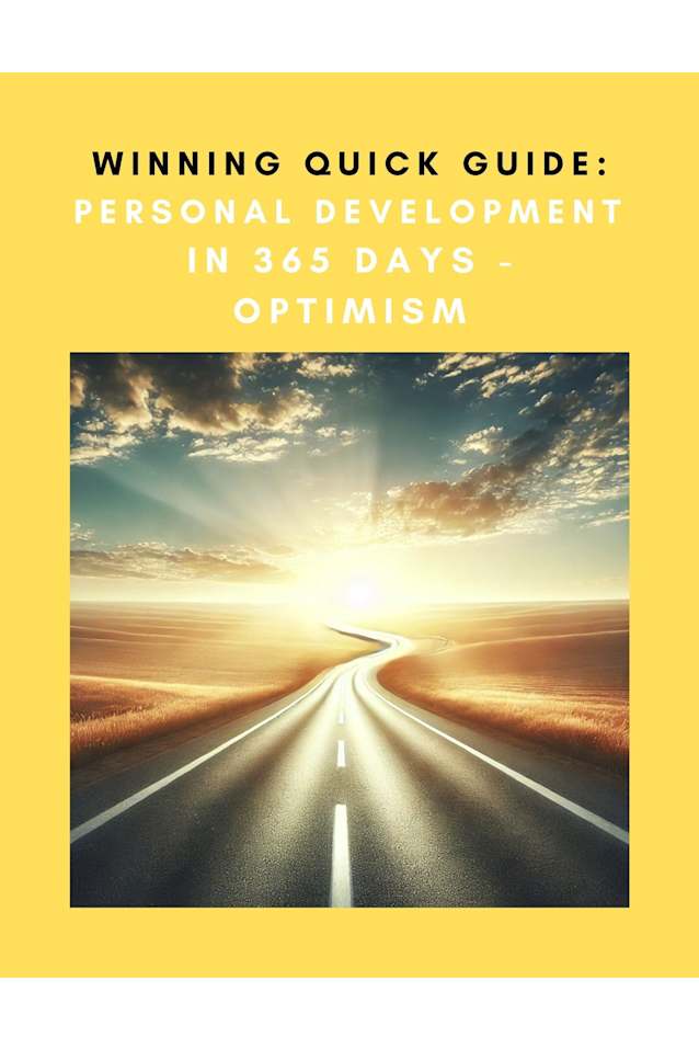 Winning Quick Guide: Personal Development in 365 Days – Optimism
